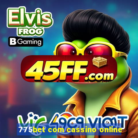 775bet com cassino online